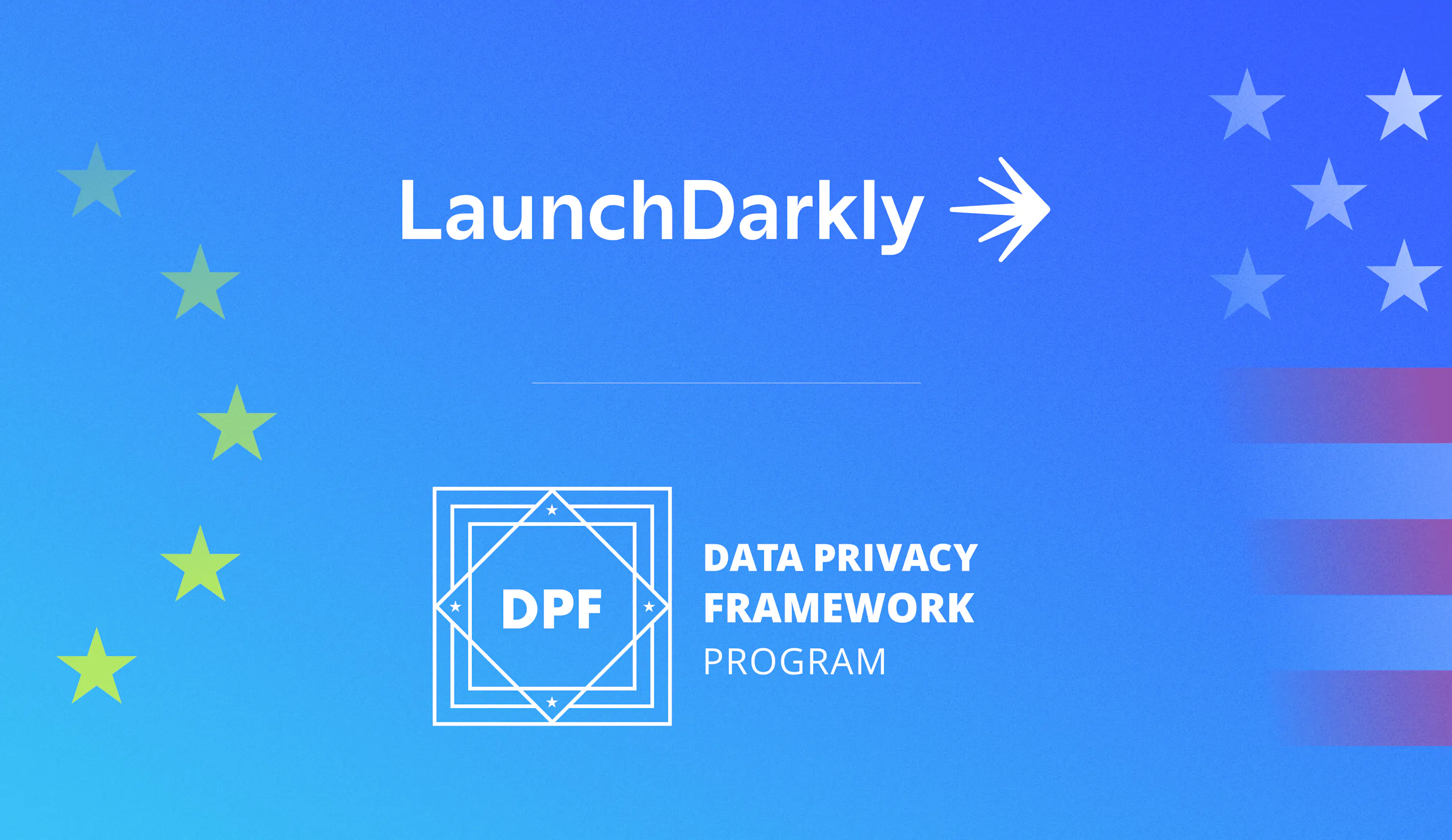 LaunchDarkly Joins EU US Data Privacy Framework LaunchDarkly Launchdarkly joins eu us data privacy framework launchdarkly